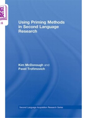 海外直订Using Priming Methods in Second Language Research 启动法在第二语言研究中的应用