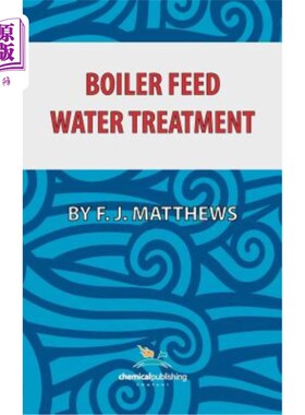 海外直订Boiler Feed Water Treatment, 3rd Ed. 锅炉给水处理，第三版。