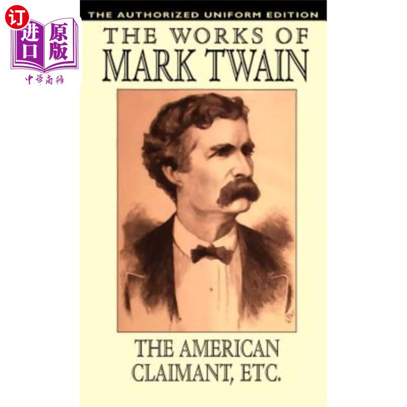 海外直订The American Claimant and Other Stories: The Authorized Uniform Edition 美国索赔人和其他故事:授权统一版