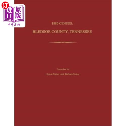 海外直订1880 Census, Bledsoe County, Tennessee 1880年人口普查，田纳西州布莱索县