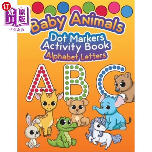 海外直订Baby Animals Dot Markers Activity Book: Alphabet Letters 小动物点画活动手册：字母表字母