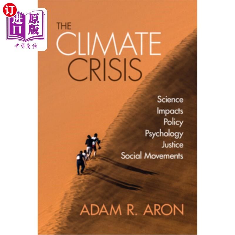海外直订The Climate Crisis 气候危机:科学,影响,政策,心理学,正义,社会运动
