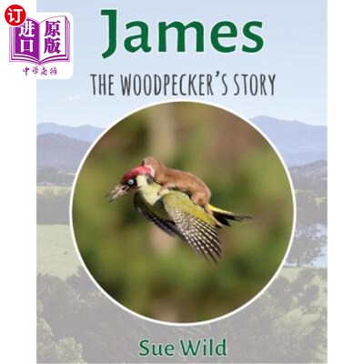 海外直订James: The woodpeckers story 詹姆斯：啄木鸟的故事
