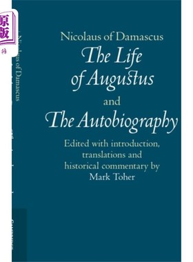海外直订Nicolaus of Damascus: The Life of Augustus and T... 《大马士革的尼古拉:奥古斯都的一生》和《自传