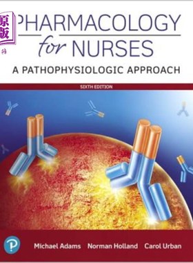 海外直订医药图书Pharmacology for Nurses: A Pathophysiologic Approach 护士药理学：病理生理学方法