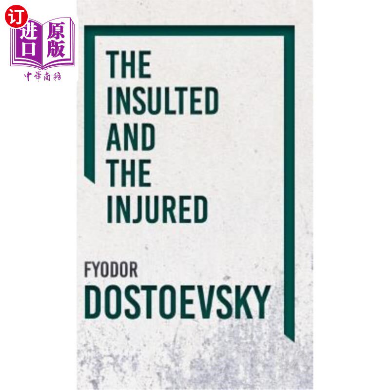 海外直订The Insulted and the Injured 被侮辱者和受伤者