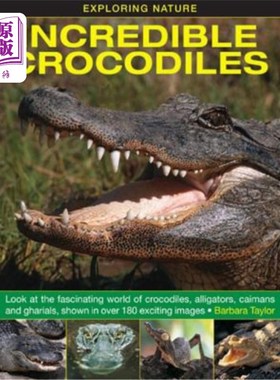 海外直订Exploring Nature: Incredible Crocodiles: Look at the Fascinating World of Crocod 探索自然：难以置信的鳄鱼：