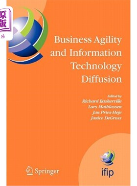 海外直订Business Agility and Information Technology Diffusion: Ifip Tc8 Wg 8.6 Internati 商业敏捷和信息技术扩散:Ifi