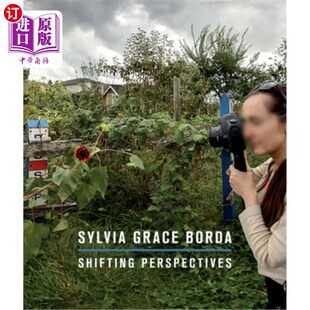 海外直订Sylvia Grace Borda: Shifting Perspectives 西尔维娅·格蕾丝·博尔达:转变视角