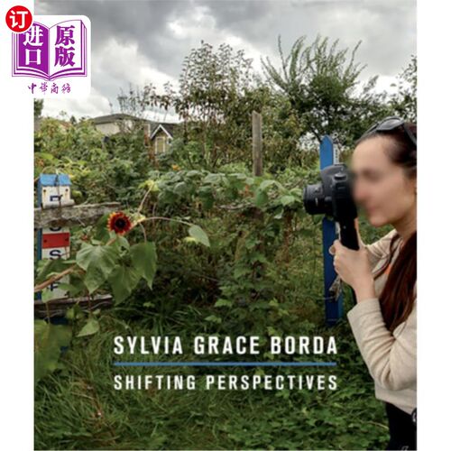 海外直订Sylvia Grace Borda: Shifting Perspectives 西尔维娅·格蕾丝·博尔达:转变视角