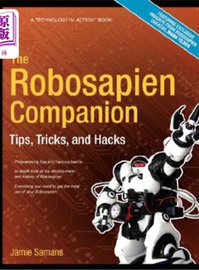 海外直订The Robosapien Companion: Tips, Tricks, and Hacks 机器人同伴:提示，技巧和技巧