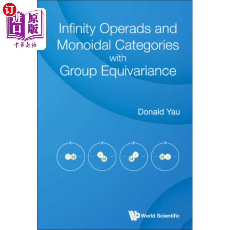 海外直订Infinity Operads and Monoidal Categories with Group Equivariance 具有群等方差的无穷操作数与单性分类
