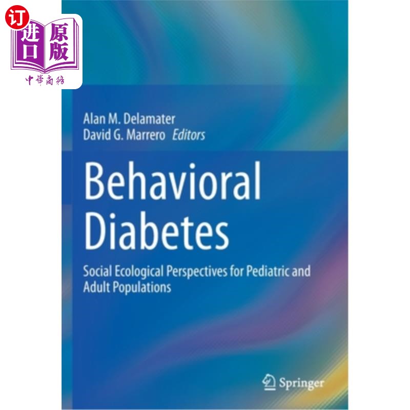 海外直订Behavioral Diabetes: Social Ecological Perspectives for Pediatric and Adult Popu行为性糖尿病:儿童和成人人-封面