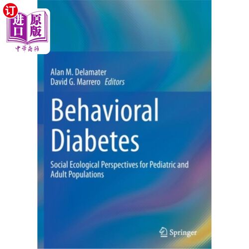 海外直订Behavioral Diabetes: Social Ecological Perspectives for Pediatric and Adult Popu 行为性糖尿病:儿童和成人人