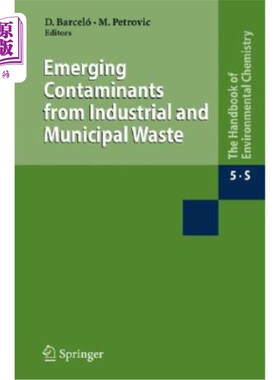 海外直订Emerging Contaminants from Industrial and Municipal Waste: Occurrence, Analysis  来自工业和城市废物的新兴污染物