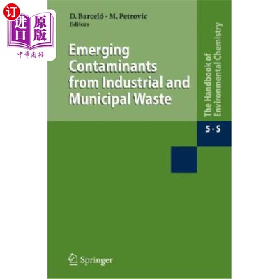 海外直订Emerging Contaminants from Industrial and Municipal Waste: Occurrence, Analysis  来自工业和城市废物的新兴污染物