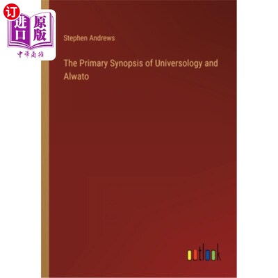 海外直订The Primary Synopsis of Universology and Alwato 宇宙学与阿尔瓦托概论
