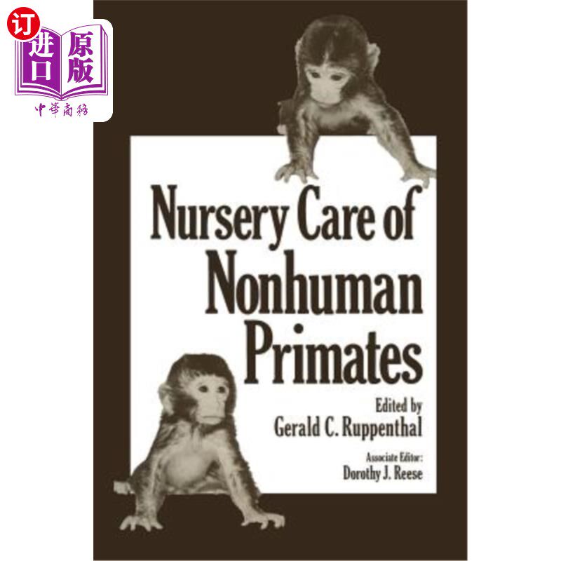 海外直订Nursery Care of Nonhuman Primates 非人类灵长类动物的保育
