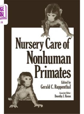 海外直订Nursery Care of Nonhuman Primates 非人类灵长类动物的保育