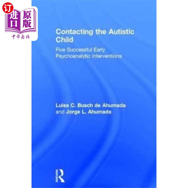 海外直订Contacting the Autistic Child 接触自闭症儿童