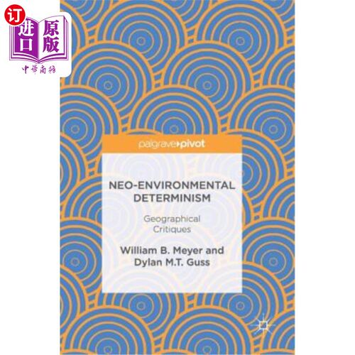 海外直订Neo-Environmental Determinism: Geographical Critiques 新环境决定论:地理学批判