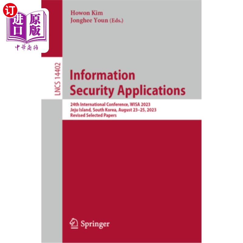 海外直订Information Security Applications: 24th International Conference, Wisa 2023, Jej Informatio