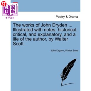 Dryden with Works John 作品…插图笔 海外直订The and ... Historical Notes Illustrated 约翰·德莱顿 Critical