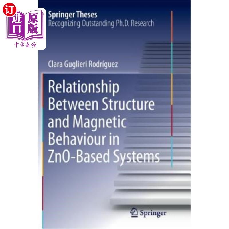 海外直订Relationship Between Structure and Magnetic Behaviour in Zno-Based Systems Zno基体系的结构与磁行为的关系