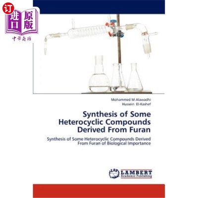 海外直订Synthesis of Some Heterocyclic Compounds Derived From Furan 呋喃类杂环化合物的合成