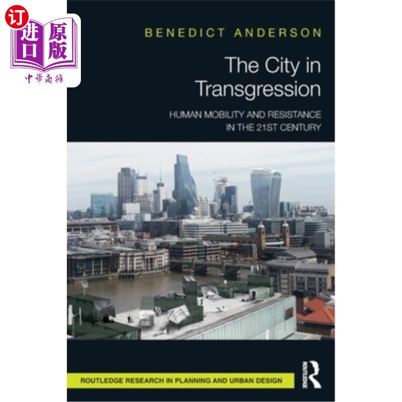 海外直订The City in Transgression: Human Mobility and Resistance in the 21st Century 越界中的城市:21世纪的人类流动