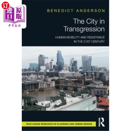 海外直订The City in Transgression: Human Mobility and Resistance in the 21st Century 越界中的城市:21世纪的人类流动