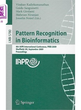 海外直订Pattern Recognition in Bioinformatics: 4th Iapr International Conference, Prib 2 生物信息学中的模式识别：第