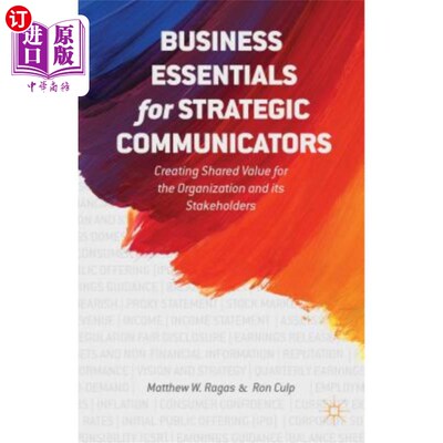 海外直订Business Essentials for Strategic Communicators: Creating Shared Value for the O 战略传播者的业务要点:为组