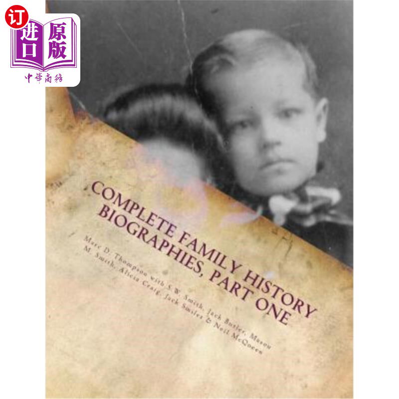 海外直订Complete Family History Biographies, Part One: Thompson Family History Biographi 完整的家族史传记，第一部分
