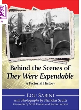 海外直订Behind the Scenes of They Were Expendable 他们是消耗品的幕后
