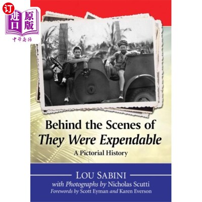 海外直订Behind the Scenes of They Were Expendable 他们是消耗品的幕后