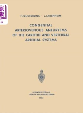 海外直订医药图书Congenital Arteriovenous Aneurysms of the Carotid and Vertebral Arterial Systems 颈动脉和椎动脉系统