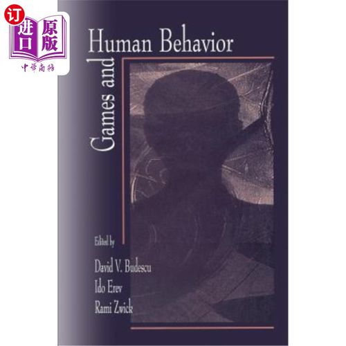 海外直订Games and Human Behavior: Essays in Honor of Amnon Rapoport 游戏与人类行为:阿姆农·拉波波特的荣誉论文