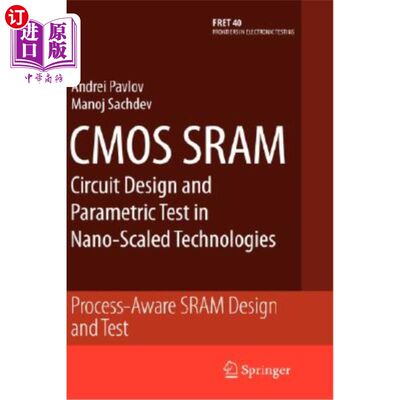 海外直订CMOS Sram Circuit Design and Parametric Test in Nano-Scaled Technologies: Proces 纳米技术中的CMOS SRAM