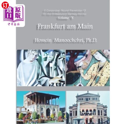 海外直订Frankfurt am Main: A Comparative, Pictorial Presentation Of Art And Architecture 法兰克福:艺术和建筑的比较