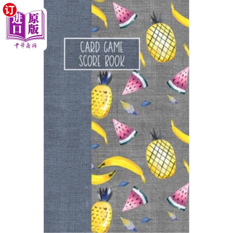 海外直订Card Game Score Book: For Tracking Your Favorite Games - Pineapples 纸牌游戏记分本：追踪你最喜欢的游戏-菠萝