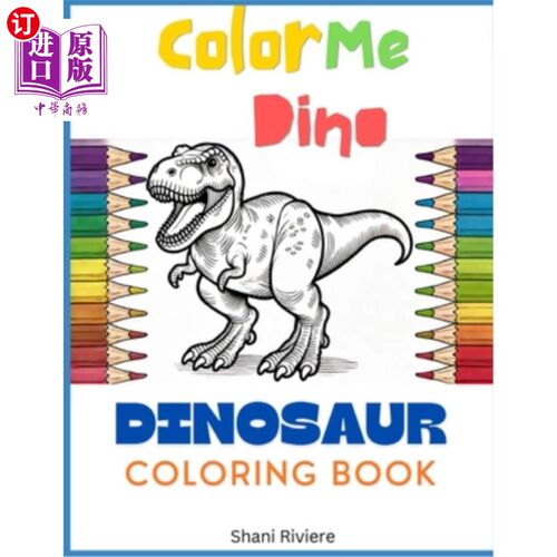 海外直订Color Me Dino: Dinosaur Coloring Book 给我上色：恐龙涂色书