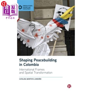 Colombia 海外直订Shaping Peacebuilding 和平建设 塑造哥伦比亚
