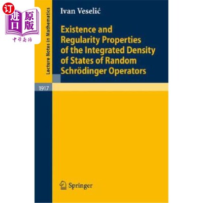 海外直订Existence and Regularity Properties of the Integrated Density of States of Rando 随机薛定谔方程积分态密度的