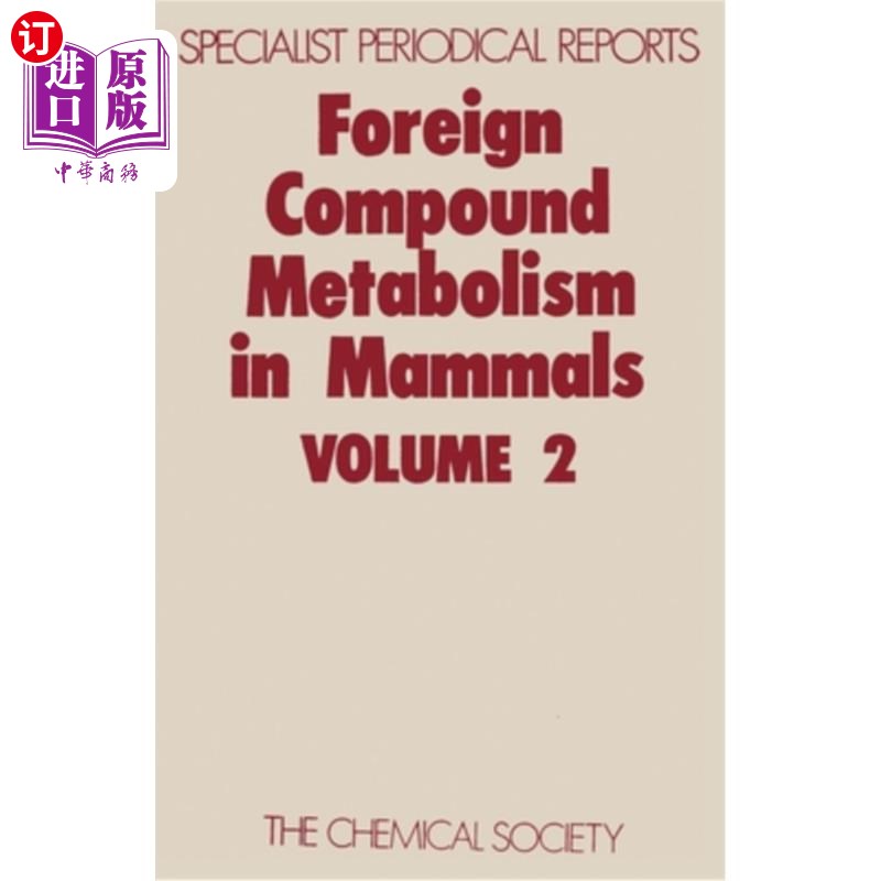 海外直订Foreign Compound Metabolism in Mammals: Volume 2 哺乳动物中的外来化合物代谢：第2卷