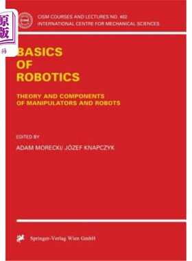 海外直订Basics of Robotics: Theory and Components of Manipulators and Robots 机器人基础：机械手和机器人的理论和组件