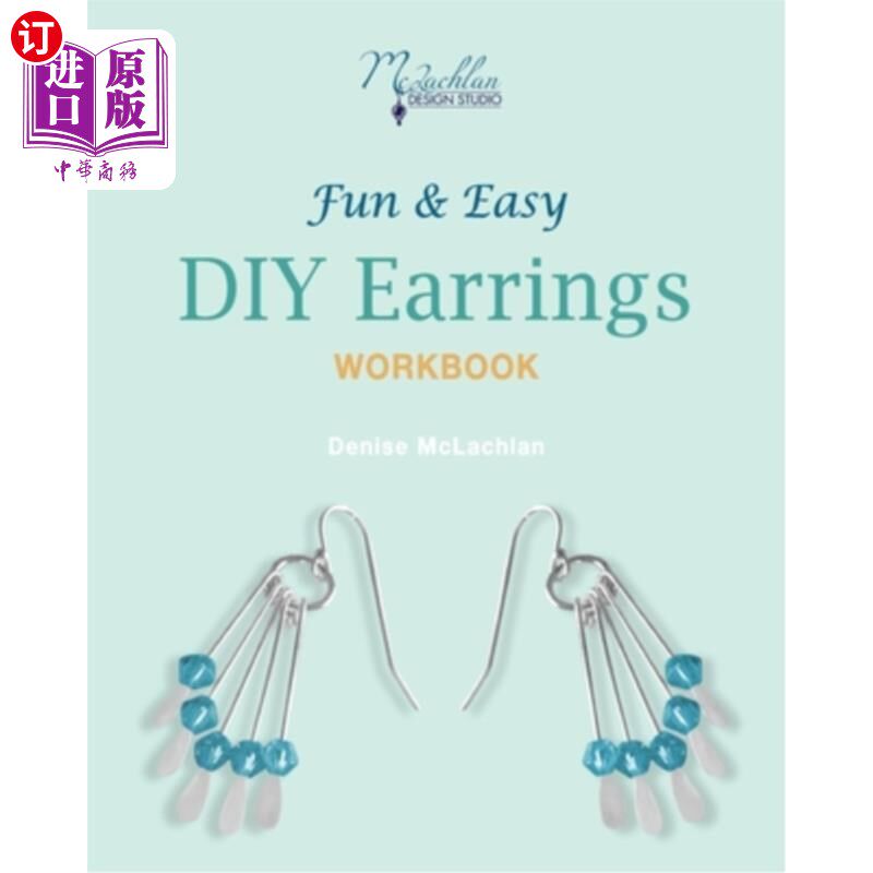 海外直订Fun & Easy DIY Earrings Workbook: Design Your Own Earrings 有趣且简单的DIY耳环练习册:设计你自己的耳环