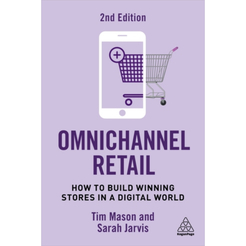 全渠道零售 如何在数字世界中建立成功的商店 Omnichannel Retail Build Stores in Digital World 英文原版 T Mason【中商原