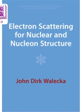 海外直订Electron Scattering for Nuclear and Nucleon Structure 原子核和核子结构的电子散射