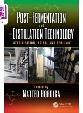海外直订Post-Fermentation and -Distillation Technology: Stabilization, Aging, and Spoila 后发酵和蒸馏技术:稳定、老